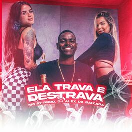 Album cover of Ela Trava e Destrava