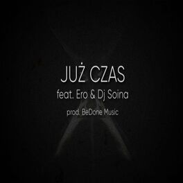 Album cover of Już Czas (feat. Ero & DJ Soina)