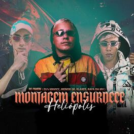Album cover of MONTAGEM ENSURDECE HELIÓPOLIS (feat. DJ RAFA DA VM & MENÓ JM)