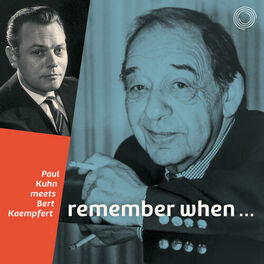 Album cover of Remember When... (Paul Kuhn Meets Bert Kaempfert)