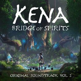 Album cover of Kena: Bridge of Spirits, Vol. 2 (Original Game Soundtrack)