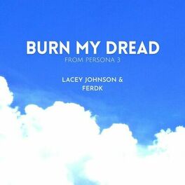 Album cover of Burn My Dread
