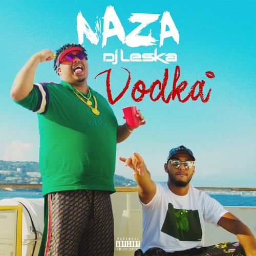 Naza Vodka Lyrics And Songs Deezer