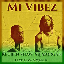 Album cover of Mi Vibez (feat. Reuben Shaw & Laza Morgan)