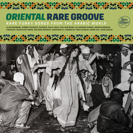 Album cover of Oriental Rare Groove : Rare Funky Songs from Arabic World