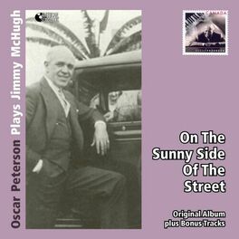 Album cover of On the Sunny Side of the Street - Oscar Peterson Plays Jimmy McHugh (Original Album Mit Bonus Tracks)