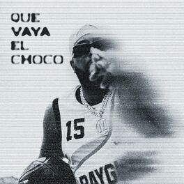 Album cover of Que Vaya el Choco