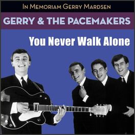 Album cover of You Never Walk Alone (In Memoriam Gerry Marsden)