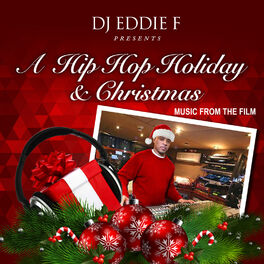 Album cover of Eddie F Presents - A Hip Hop Holiday & Christmas - Music from the Film