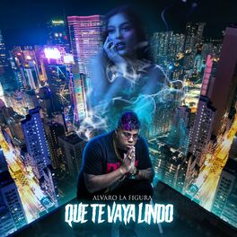 Album cover of Que Te Vaya Lindo