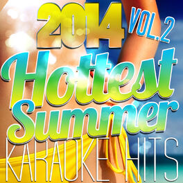 Album cover of 2014 Hottest Summer Karaoke Hits, Vol. 2
