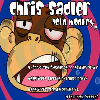 69 - Chris Sadler, A-Bee, Tom Vagabondo - Porn Monkey (69 Position Remix):  listen with lyrics | Deezer