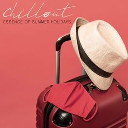 Album cover of Chillout Essence of Summer Holidays - Collection of Selected Dance Music Perfect for a Disco on the Beach at Sunset, Night Party, 