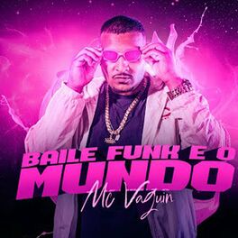 Album cover of Baile Funk é o Mundo (feat. Mc Vaguin)