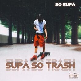 Album cover of Supa So Trash