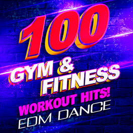 Album cover of 100 Gym & Fitness Workout Hits! EDM Dance