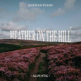 Album cover of Heather On The Hill (Acoustic Version)