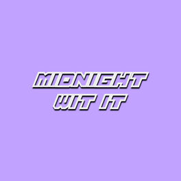 Album cover of Midnight Wit It