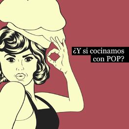 Album cover of ¿Y si cocinamos con POP?