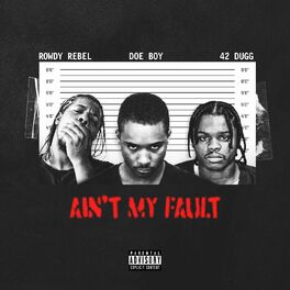 Album cover of AIN'T MY FAULT (feat. 42 Dugg)