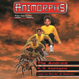 Album cover of The Android - Animorphs, Book 10 (Unabridged)