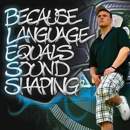 Album cover of Because Language Equals Sound Shaping