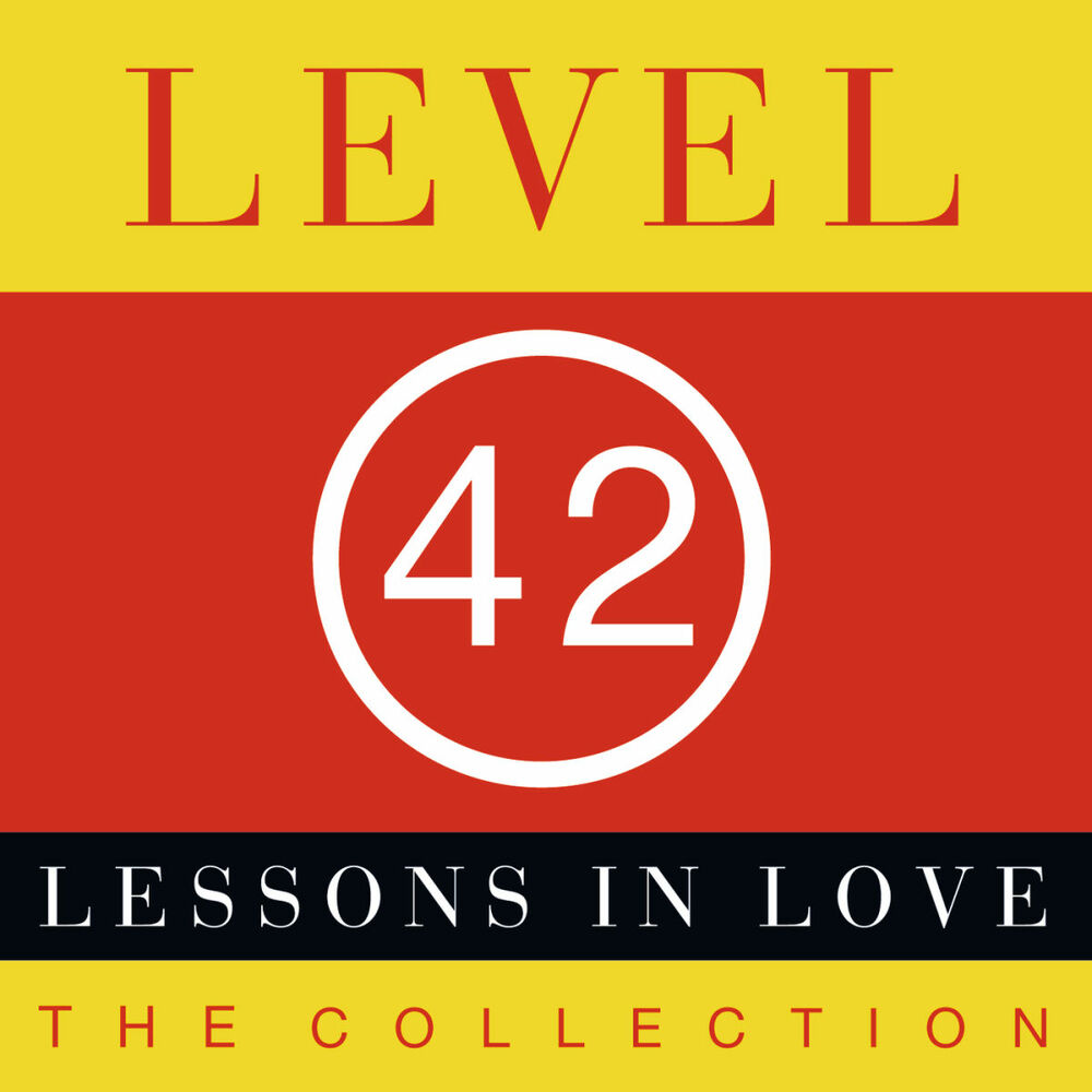 Лов левел. Уровень 42. Level 42 Lessons in Love. Lessons in Love game. Level 42 "collected (2lp)".