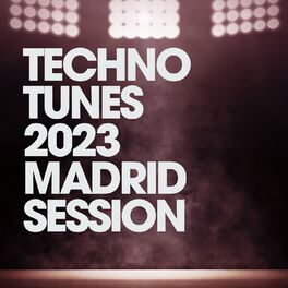 Album cover of Techno Tunes 2023 Madrid Session