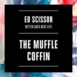 Album cover of The Muffle Coffin (BETTER.LUCK.NEXT.LIFE)