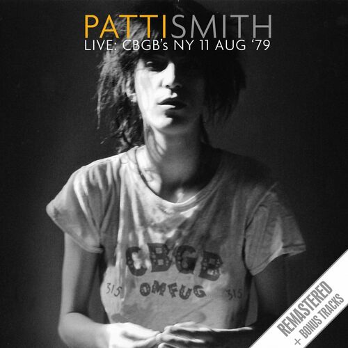 Patti Smith - Live At Cbgb's, NY, 11 Aug 79 (Bonus Track Version