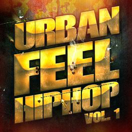 Album cover of Urban Feel Hip-Hop, Vol. 1 (Fresh American Indie Hip-Hop and Rap)