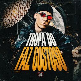 Album cover of Tropa do Faz Gostoso