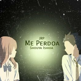 Album cover of Me Perdoa / Shouya Ishida (Koe no Katachi)