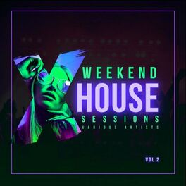Album cover of Weekend House Sessions, Vol. 2