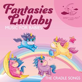 Album cover of Fantasies Lullaby Music for Babies: The Cradle Songs, Sweet Baby Lullaby World with Rain, Thunderstorm, Singing Birds and Underwat
