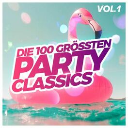 Album cover of Die 100 grössten Party Classics, Vol. 1