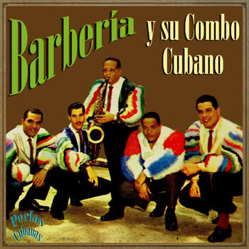 Barber a Y Su Combo Cubano Cachita Guaracha Cha Ch listen