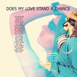 Album cover of Does My Love Stand a Chance