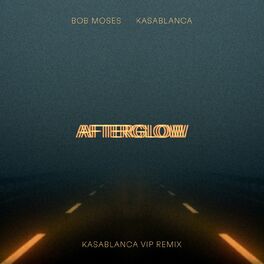 Album cover of Afterglow (Kasablanca VIP Remix)