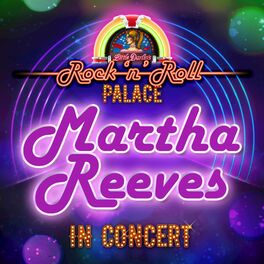 Album cover of Martha Reeves - In Concert at Little Darlin's Rock 'n' Roll Palace (Live)