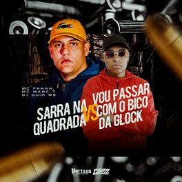 Album cover of Sarra na Quadrada Vs Vou Passar Com o Bico da Glock