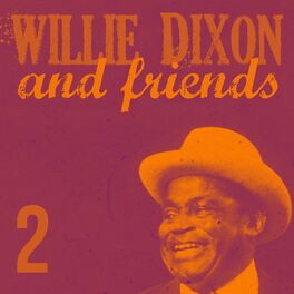 Album cover of Willie Dixon & Friends, Vol. 2