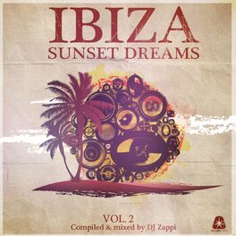 Album cover of Ibiza Sunset Dreams, Vol. 2 (Compiled by DJ Zappi)