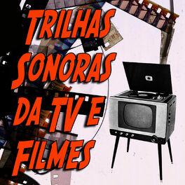 Album cover of Trilhas Sonoras da TV e Filmes