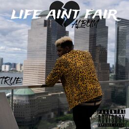 Album cover of Life Aint Fair
