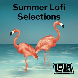 Album cover of Summer Lofi Selections by Lola