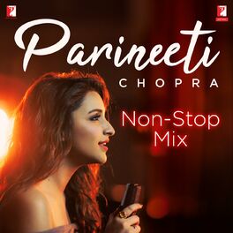 Album cover of Parineeti Chopra: Non-Stop Mix