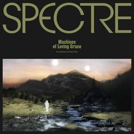 Album cover of SPECTRE: Machines of Loving Grace