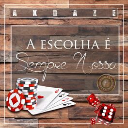 Album cover of A Escolha É Sempre Nossa
