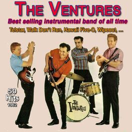 Album cover of The Ventures - Best Selling Instrumental Band of All Time - Walk Don't Run (50 Hits 1962)